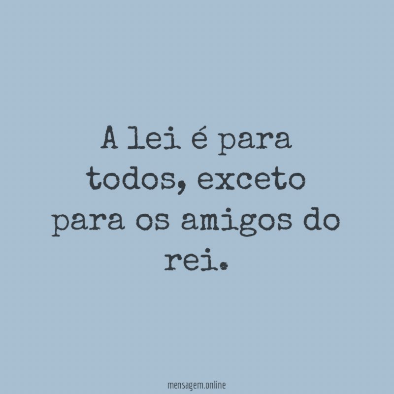 A lei é para todos