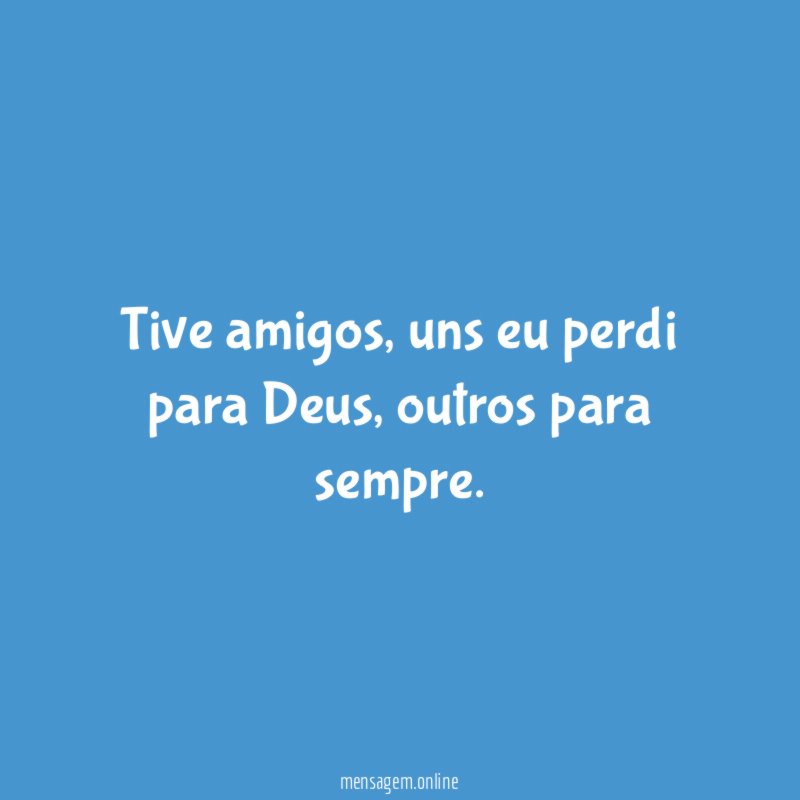 Tive amigos