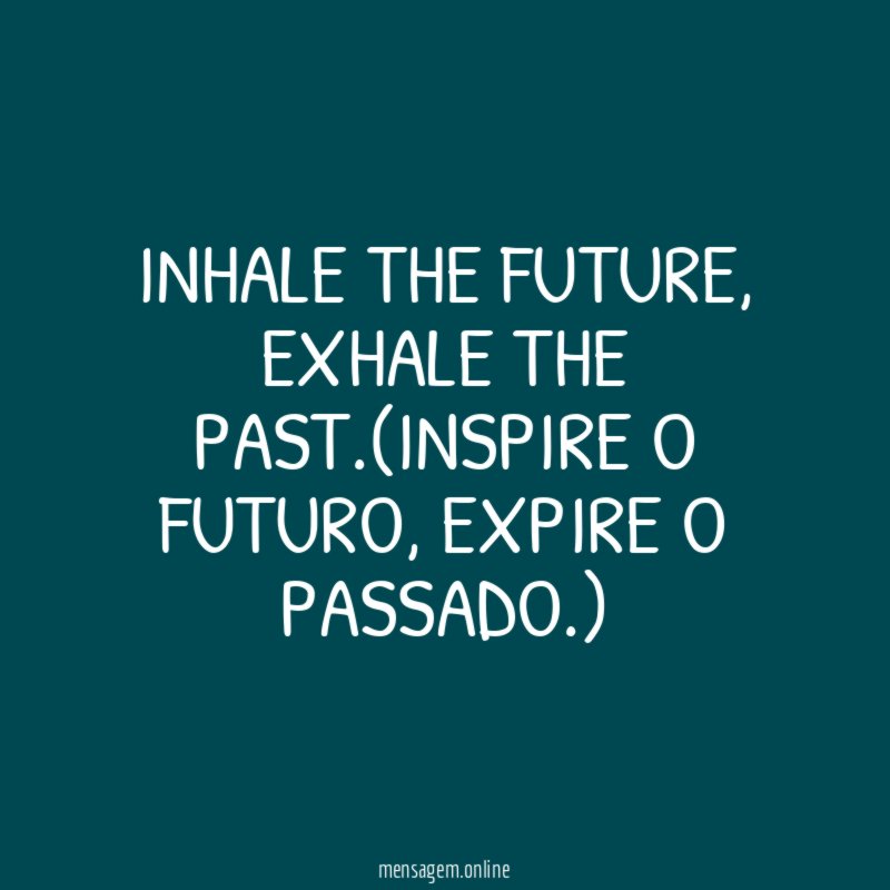 Inhale the future