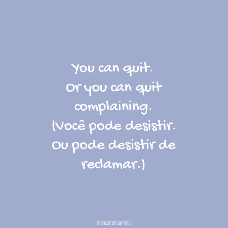 You can quit
