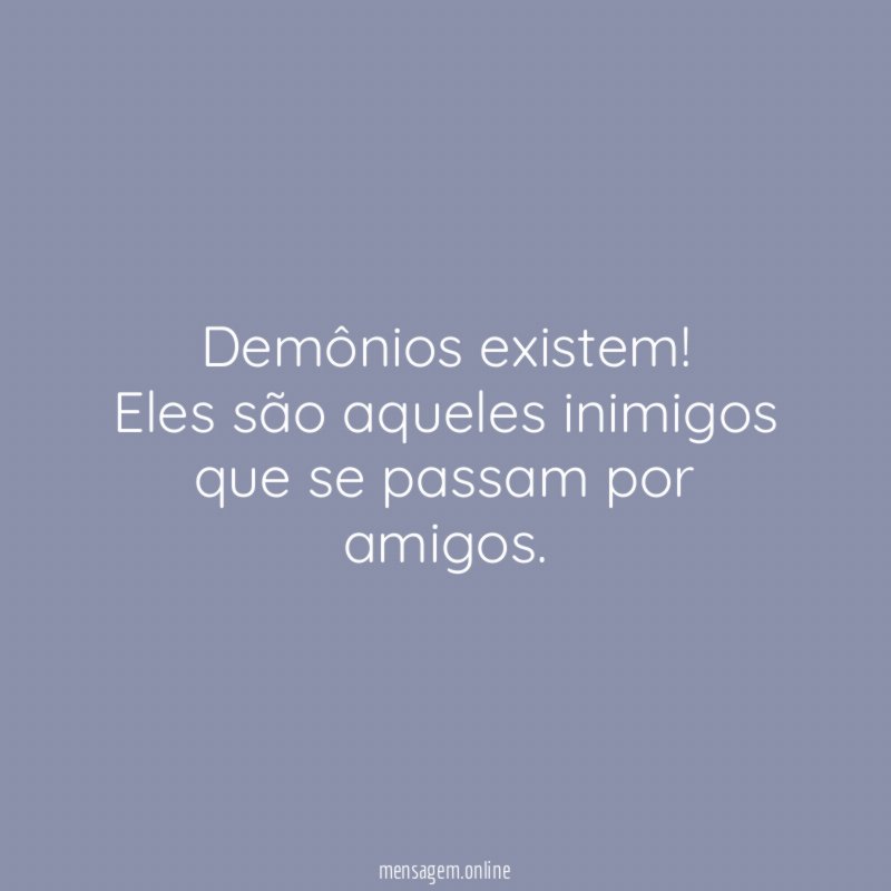 Demônios existem