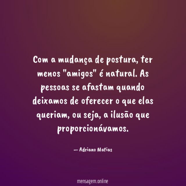 Com a mudança de postura