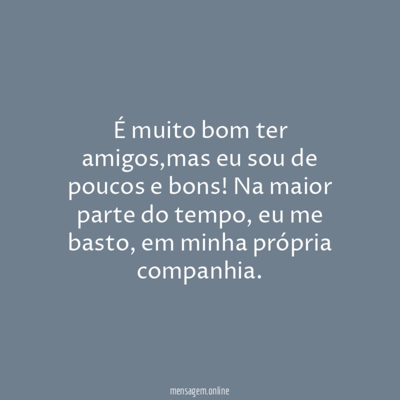 É muito bom ter amigos