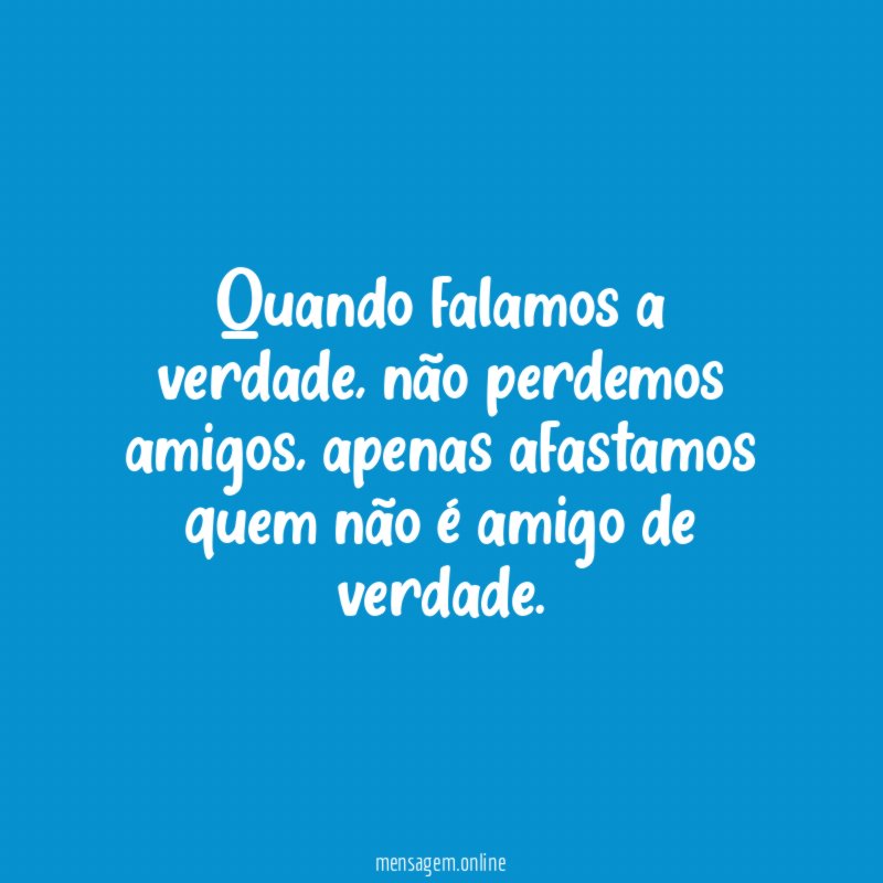 Quando falamos a verdade