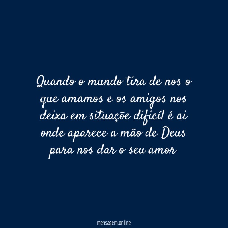 Quando o mundo tira de nos o que