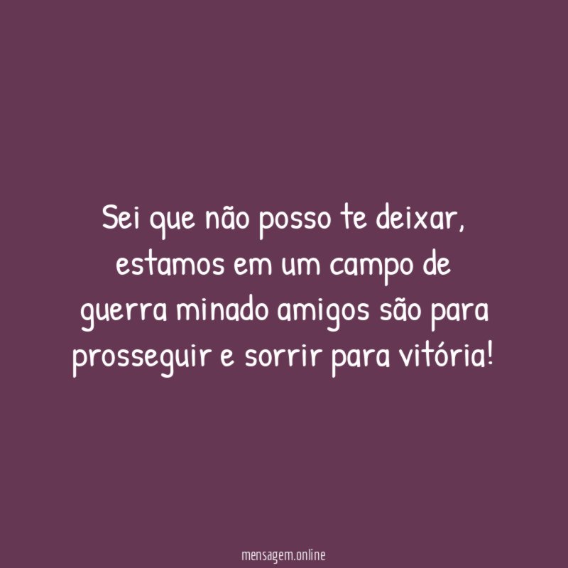 Sei que não posso te deixar