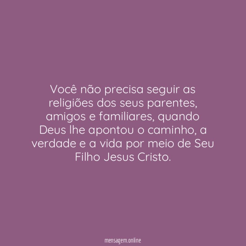 Você não precisa seguir as religiões dos seus parentes
