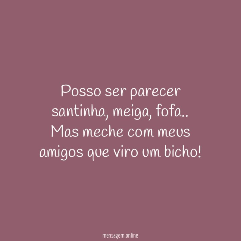 Posso ser parecer santinha