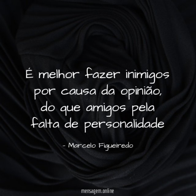 É melhor fazer inimigos por causa da opinião