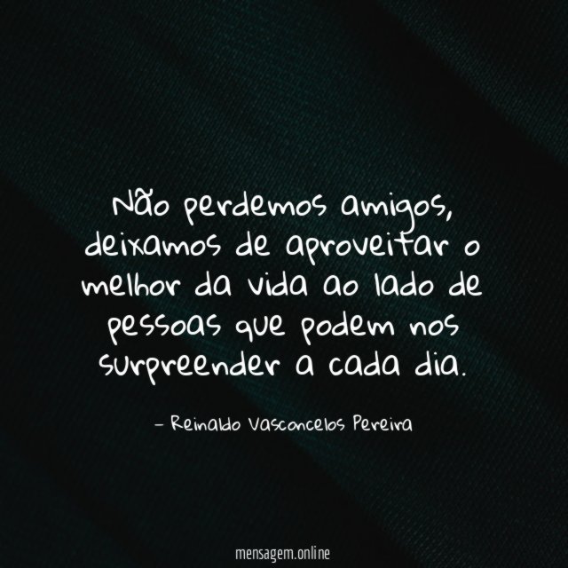 Não perdemos amigos
