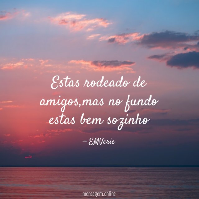 Estas rodeado de amigos