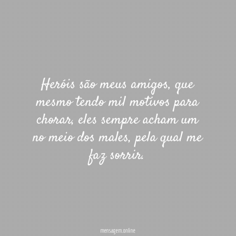 Heróis são meus amigos