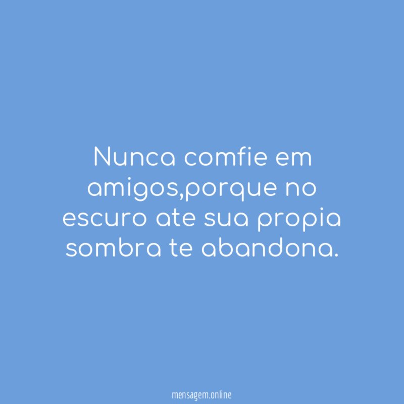 Nunca comfie em amigos