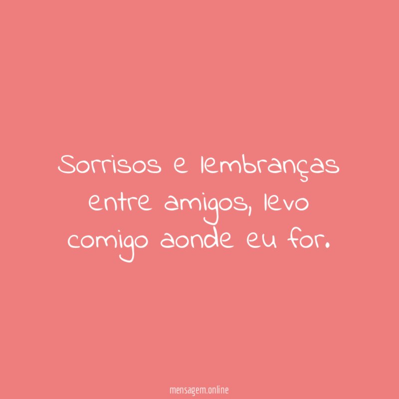 Sorrisos e lembranças entre amigos