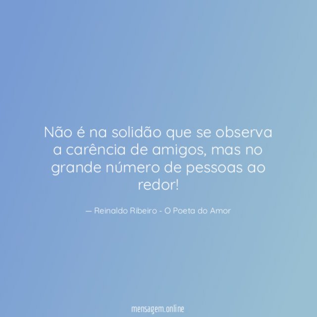 Não é na solidão que se observa a