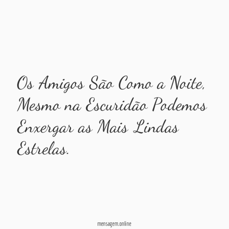Os Amigos São Como a Noite