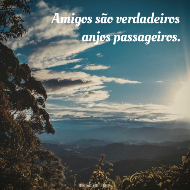 Amigos são verdadeiros anjos passageiros