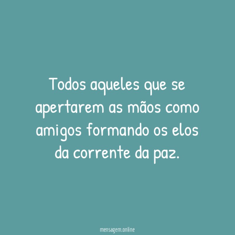 Todos aqueles que se apertarem as mãos como