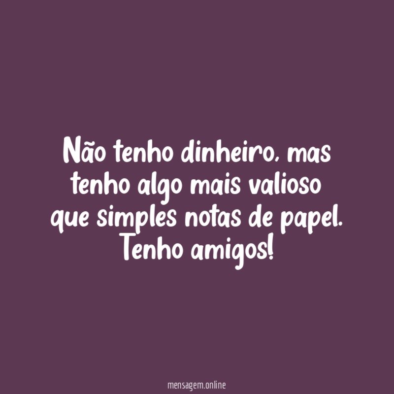 Não tenho dinheiro