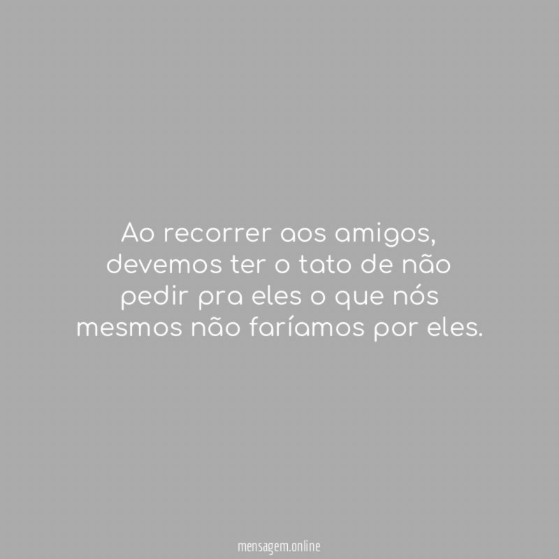 Ao recorrer aos amigos