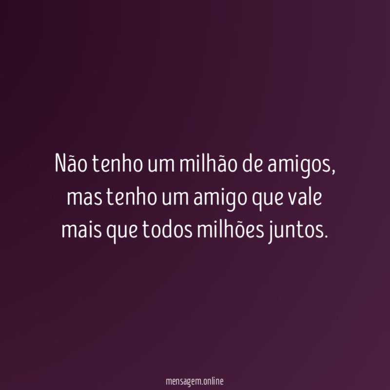 Não tenho um milhão de amigos