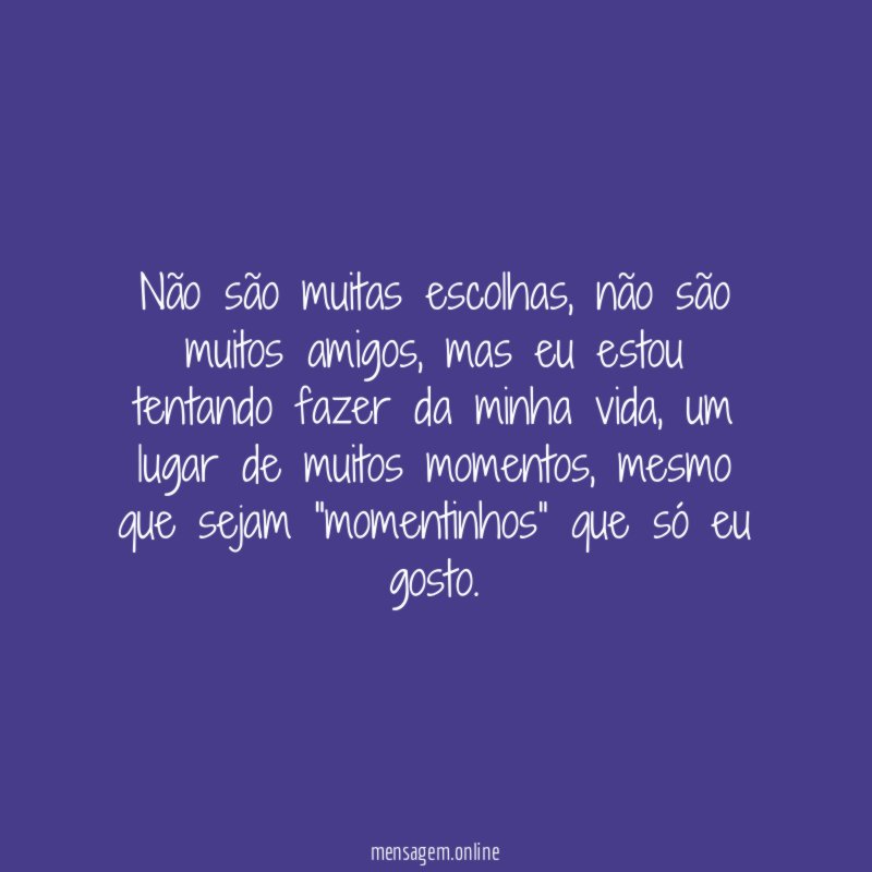 Não são muitas escolhas