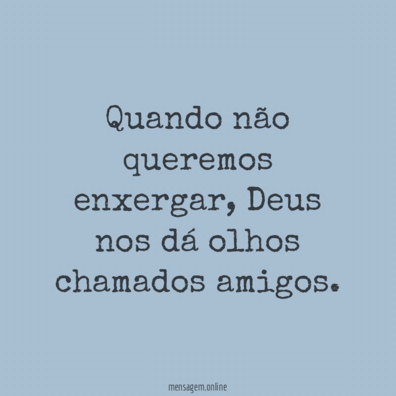 Quando não queremos enxergar