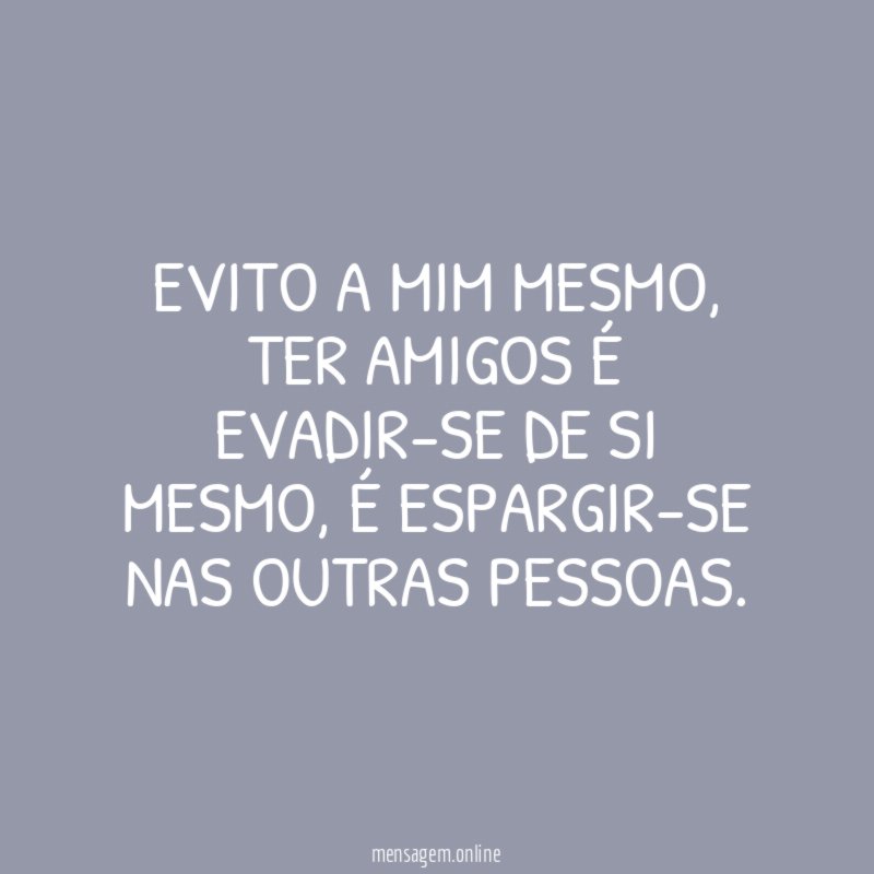 Evito a mim mesmo