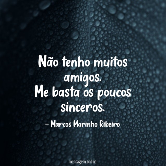 Não tenho muitos amigos