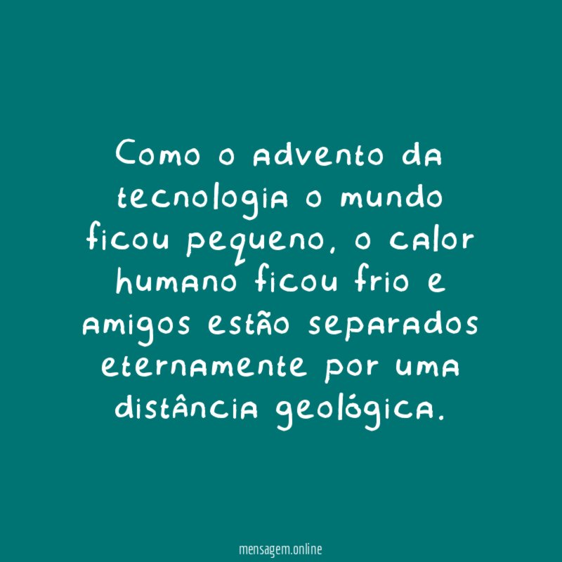 Como o advento da tecnologia o mundo ficou pequeno