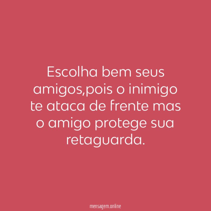 Escolha bem seus amigos