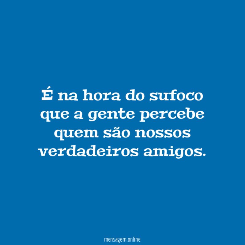 É na hora do sufoco que a gente