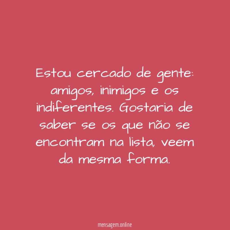 Estou cercado de gente