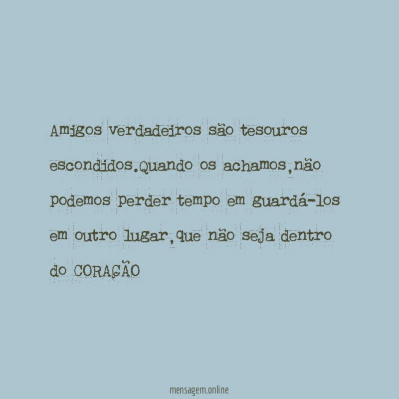 Amigos verdadeiros são tesouros escondidos
