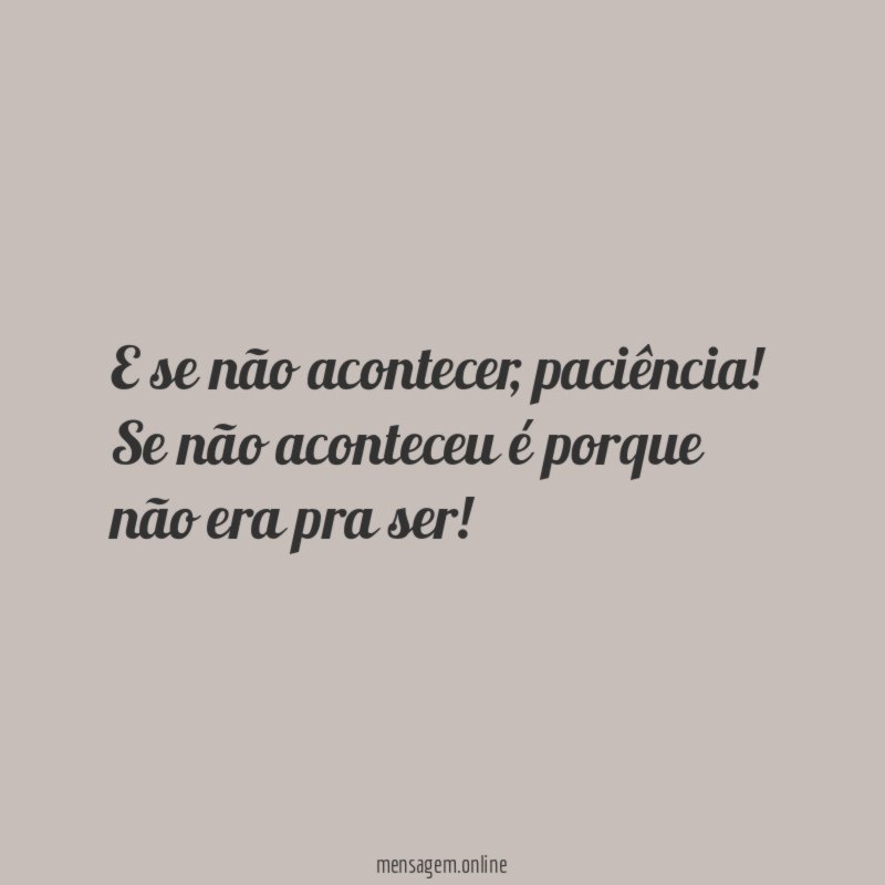 E se não acontecer