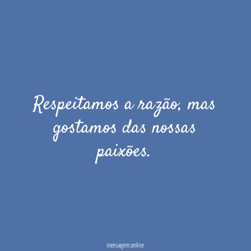 Respeitamos a razão