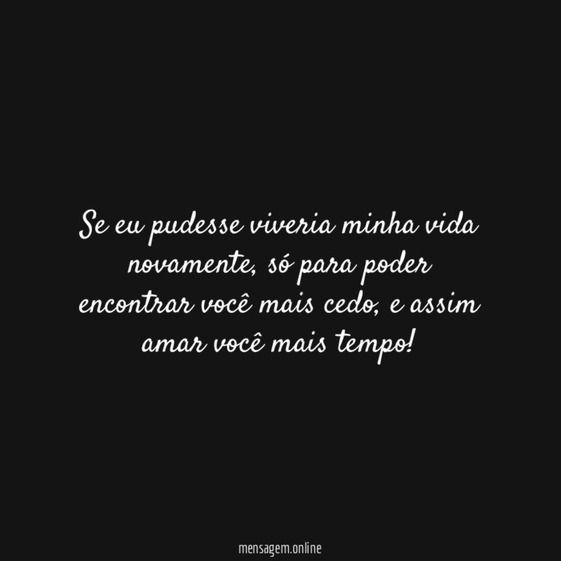 Se eu pudesse viveria minha vida novamente