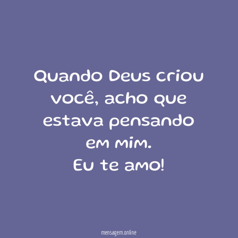 Quando Deus criou você