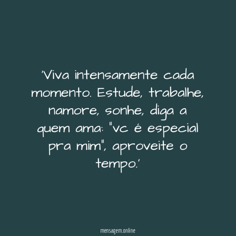 Viva intensamente cada momento
