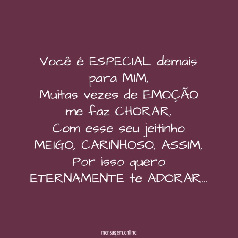 Você é ESPECIAL demais para MIM