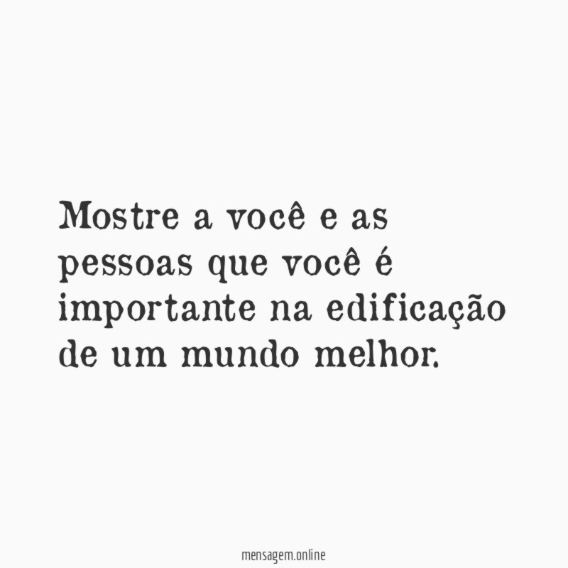 Mostre a você e as pessoas que você