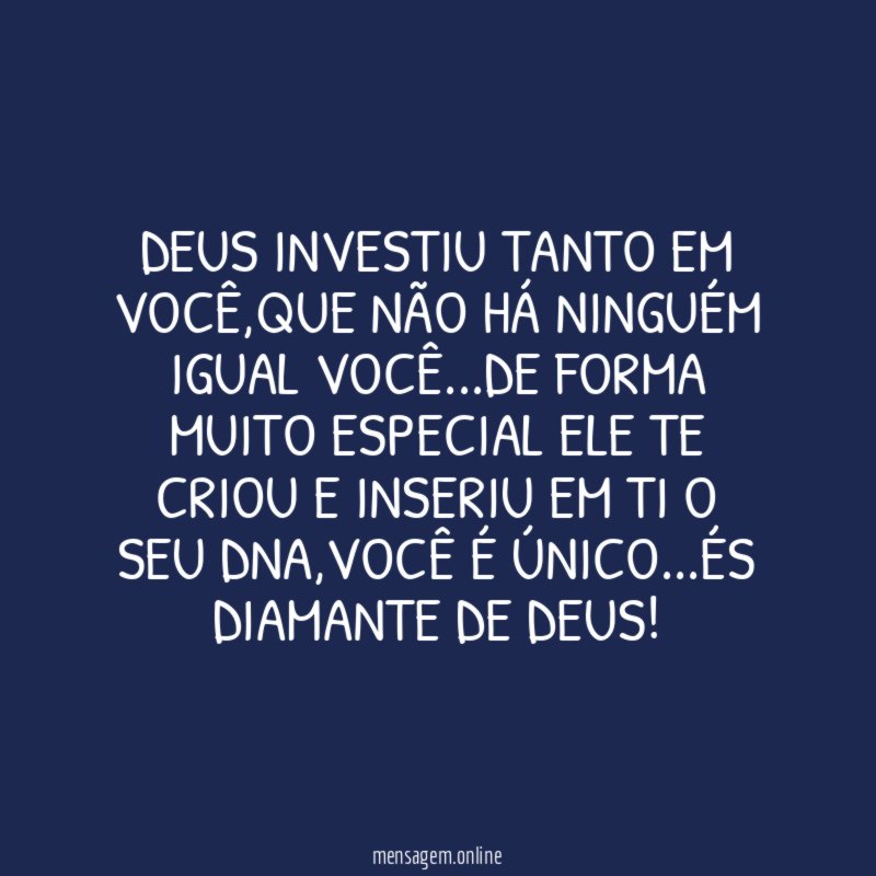Deus investiu tanto em você