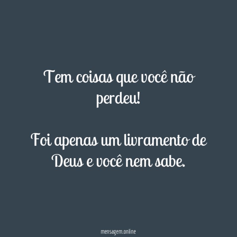 Tem coisas que você não perdeu