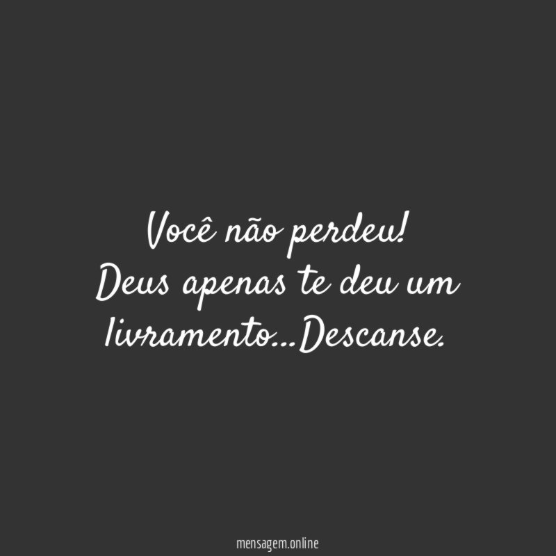 Você não perdeu