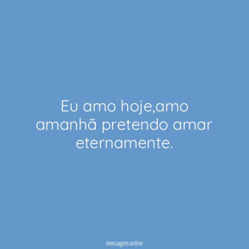 Eu amo hoje