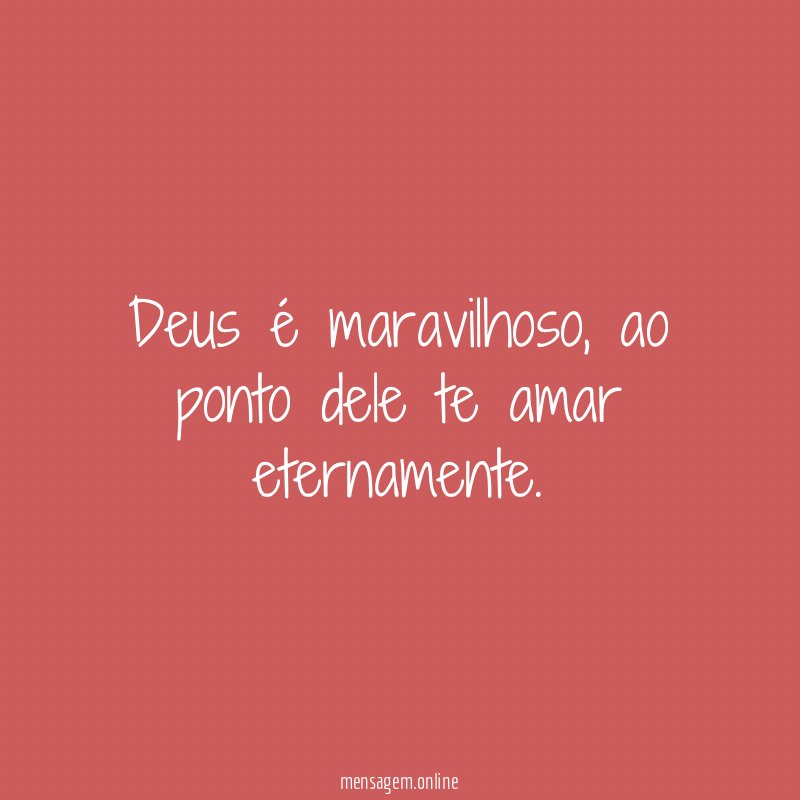 Deus é maravilhoso