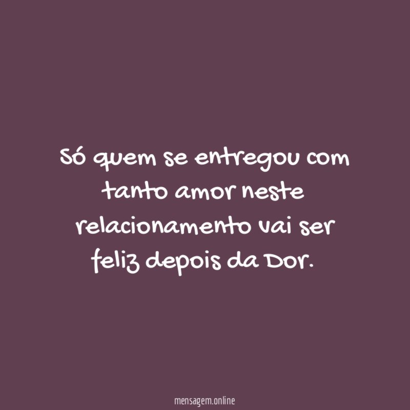 Só quem se entregou com tanto amor neste