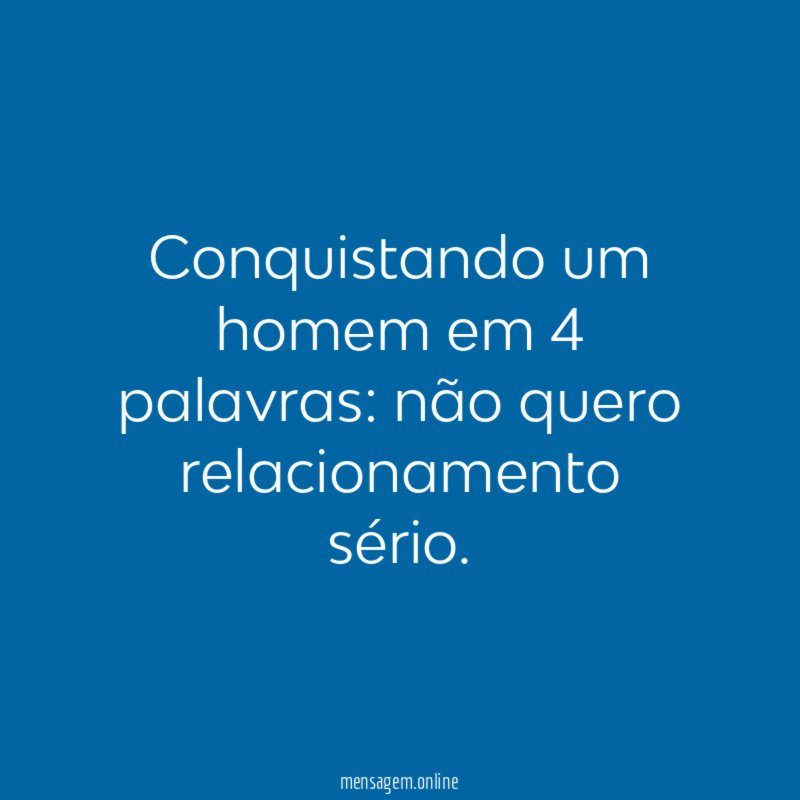 Conquistando um homem em 4 palavras