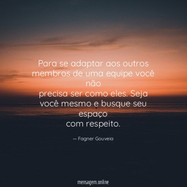 Para se adaptar aos outros membros de uma