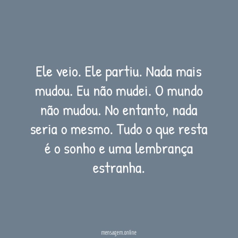 Ele veio